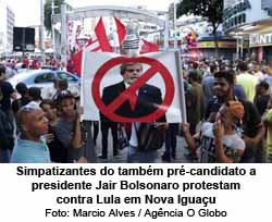 Simpatizantes do tambm pr-candidato a presidente Jair Bolsonaro protestam contra Lula em Nova Iguau - Foto: Marcio Alves / Agncia O Globo