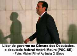 Lder do governo na Cmara dos Deputados, o deputado federal Andr Moura (PSC-SE) - Michel Filho/ Agncia O Globo