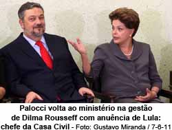 Palocci volta ao ministrio na gesto de Dilma com anuncia de Lula - Gustavo Miranda / 7.6.11
