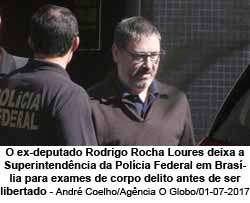 O ex-deputado Rodrigo Rocha Loures deixa a Superintendncia da Polcia Federal em Braslia para exames de corpo delito antes de ser libertadO - Andr Coelho/Agncia O Globo/01-07-2017