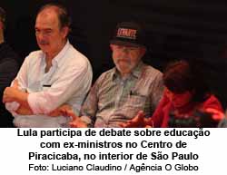 Lula participa de debate sobre educao com ex-ministros no Centro de Piracicaba, no interior de So Paulo - Foto: Luciano Claudino / Agncia O Globo