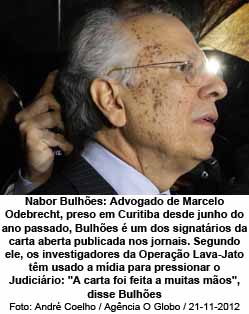 Nabor Bulhes, advogado de Marcelo Odebrecht - Foto: Andr Coelho / Agncia O Globo / 21-11-2012