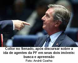 O Globo - 15/0715 - Collor no Senado, aps discursar sobre a ida de agentes da PF em seus dois imveis: busca e apreenso - Foto: Andr Coelho