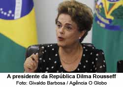 A presidente da Repblica Dilma Rousseff - Givaldo Barbosa / Agncia O Globo