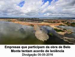Empresas que participam da obra de Belo Monte tentam acordo de lenincia - Divulgao 05-05-2016