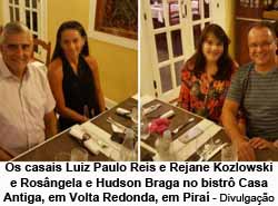 Os casais Luiz Paulo Reis e Rejane Kozlowski e Rosngela e Hudson Braga no bistr Casa Antiga, em Volta Redonda, em Pira - Divulgao