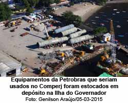 O Globo - 20/04/15 - PETROLO: Equipamentos da Petrobras que seriam usados no Comperj foram estocados em depsito na Ilha do Governador - Foto: Genilson Arajo/05-03-2015