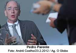 Pedro Parente - Andr Coelho/23.2.2012 / Agncia O Globo