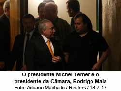 O presidente Michel Temer e o presidente da Cmara, Rodrigo Maia - Adriano Machado / Reuters / 18-7-17