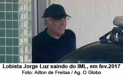 O lobista Jorge Luz saindo do IML, em fevereiro de 2017 - Foto: Ailton de Freitas / Agncia O Globo