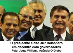 O presidente eleito Jair Bolsonaro em encontro com governadores Foto: Jorge William / Agncia O Globo