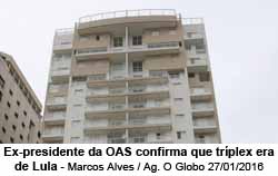 Ex-presidente da OAS confirma que trplex era de Lula - Marcos Alves / Agencia O Globo 27/01/2016