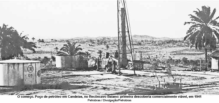 O Globo - 21/06/2015 - O começo. Poço de petróleo em Candeias, no Recôncavo Baiano: primeira descoberta comercialmente viável, em 1941 - Petrobras / Divulgação/Petrobras