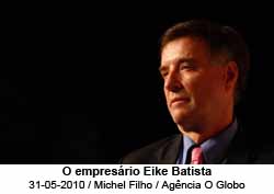 O empresrio Eike Batista - 31-05-2010 / Michel Filho / Agncia O Globo