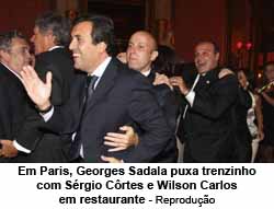 Em Paris, Georges Sadala puxa trenzinho com Srgio Crtes e Wilson Carlos em restaurante - Reproduo