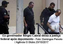 Sergio Cabral deixando a PF - Foto: Domingos Peixoto / Agncia O Globo / 23.10.2017