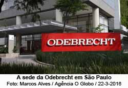 Sede da Odebrecht em São Paulo - Foto: Marcos Alves / Agêncua O Globo / 22/03/2018