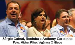 Srgio Cabral, Rosinha e Anthony Garotinho - Foto: Michel Filho / Agncia O Globo