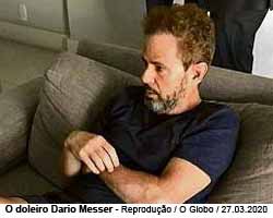Dario Messer - Foto: Reproduo / O Globo / 27.03.2020