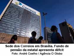 POSTALIS: fundo dos Correios com deficit - Foto: Andr Coelho / Agncia O Globo