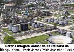 Sereno integrou comando da refinaria da Manguinhos, - Pablo Jacob / Pablo Jacob/15-10-2012
