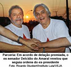 Parceria: Em acordo de delao premiada, o ex-senador Delcdio do Amaral revelou que seguia ordens do ex-presidente(Ricardo Stuckert/Instituto Lula/VEJA