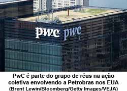 PwC  parte do grupo de rus na ao coletiva envolvendo a Petrobras nos EUA(Brent Lewin/Bloomberg/Getty Images/VEJA)