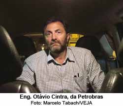Eng. Otvio Cintra, da Petrobras - Foto: Marcelo Tabach/VEJA